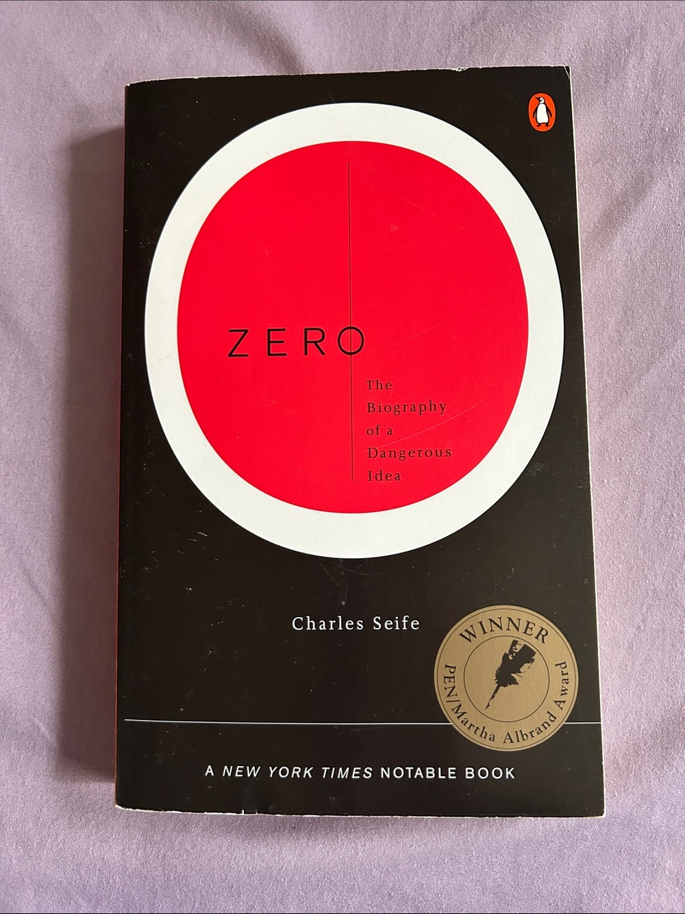 Zero - the biography of a dangerous idea, by Charles Seife, NYT notable